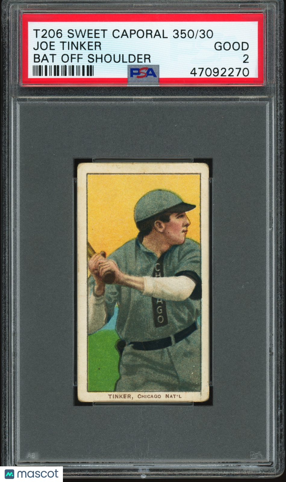 1909-11 T206 Sweet Caporal 350/30 Joe Tinker Bat Off Shoulder PSA 2 Nice Color