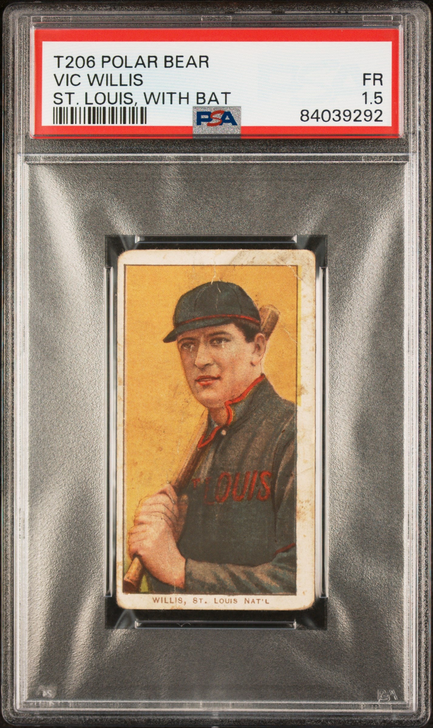 1909-11 T206 Polar Bear Vic Willis St. Louis, With Bat PSA 1.5 New Label