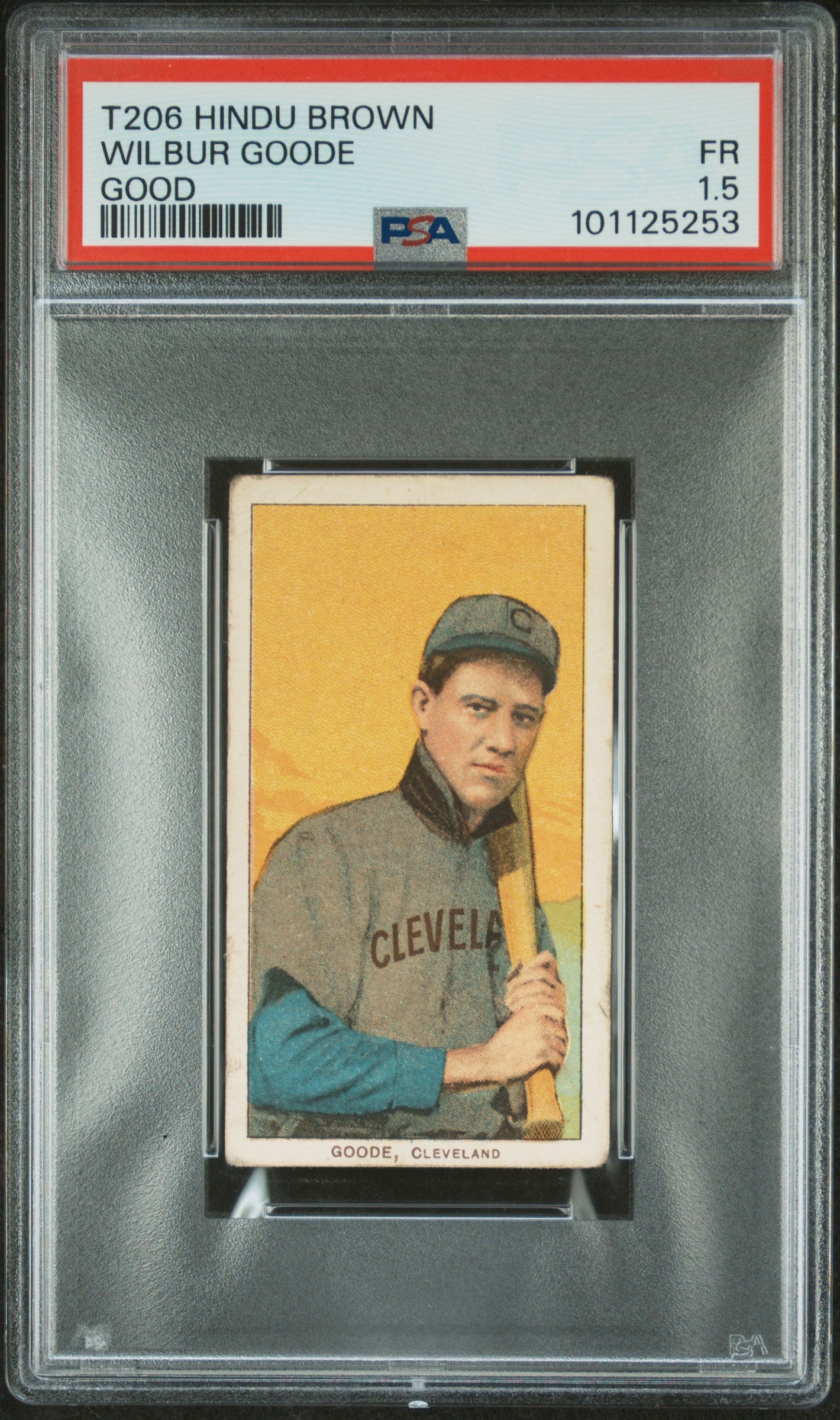 1909-11 T206 Hindu Brown Wilbur Goode Good PSA 1.5 New Label