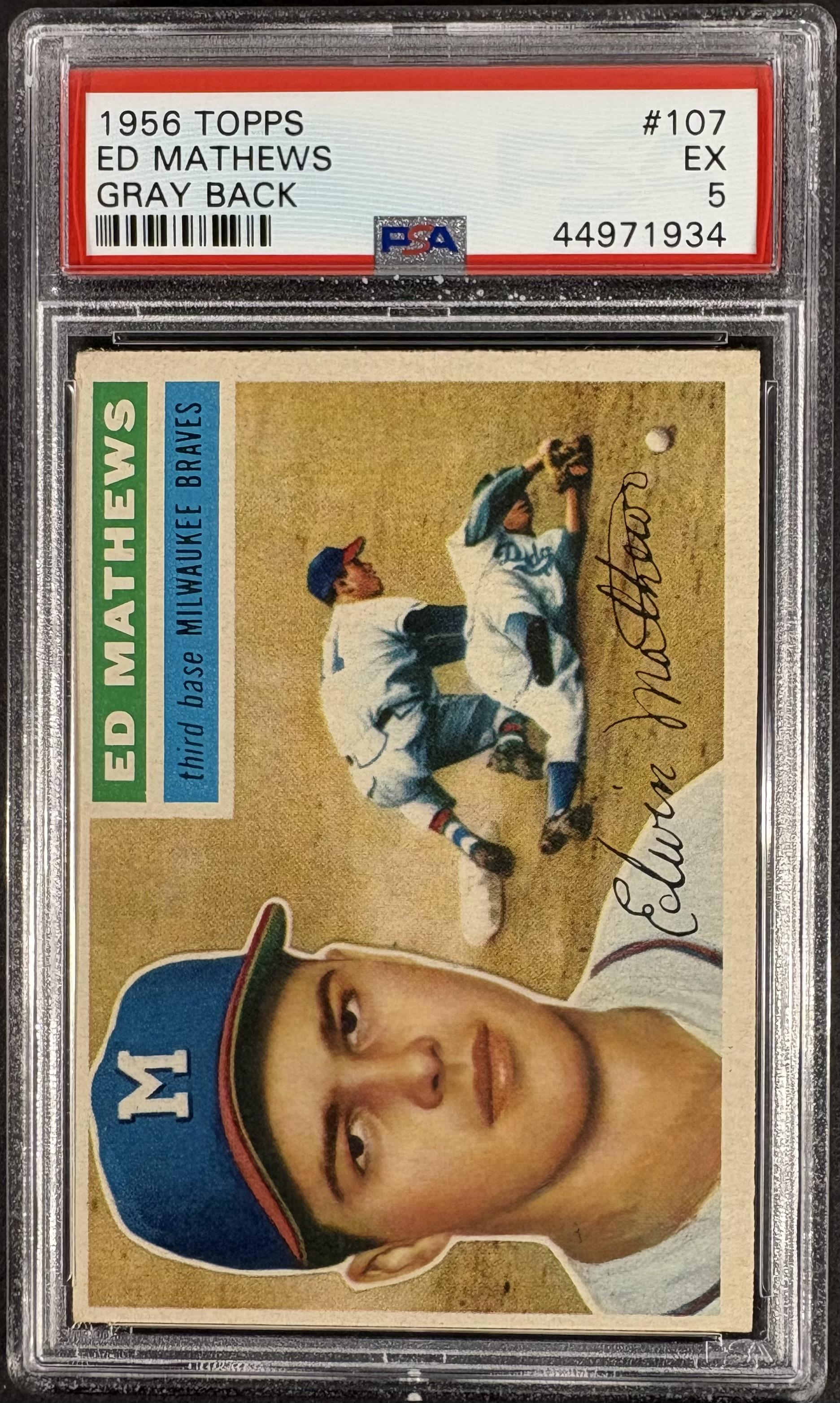 1956 Topps #107 Eddie Mathews Gray Back PSA 5 EX New Label