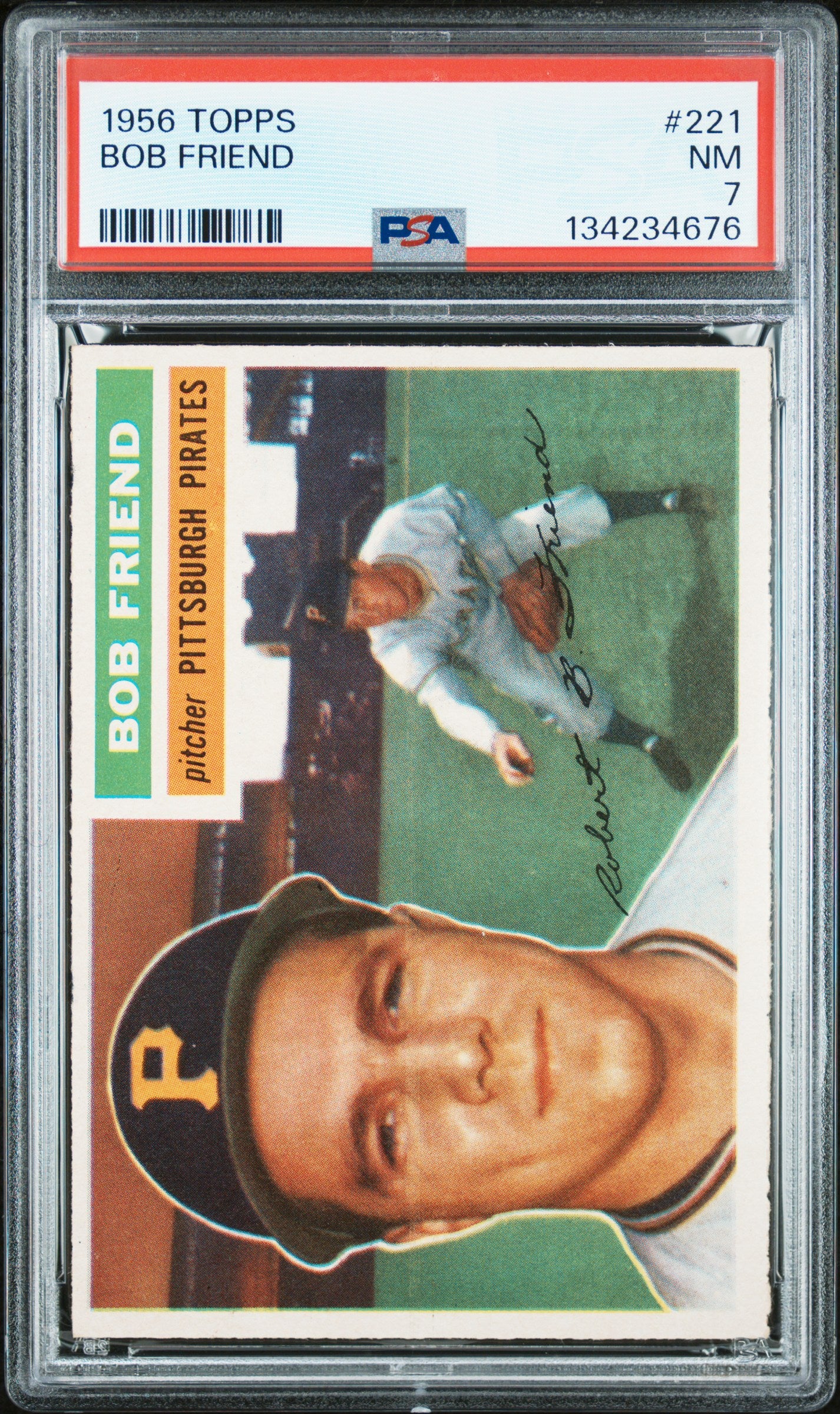 1956 Topps #221 Bob Friend PSA 7 NM Near Mint New Label