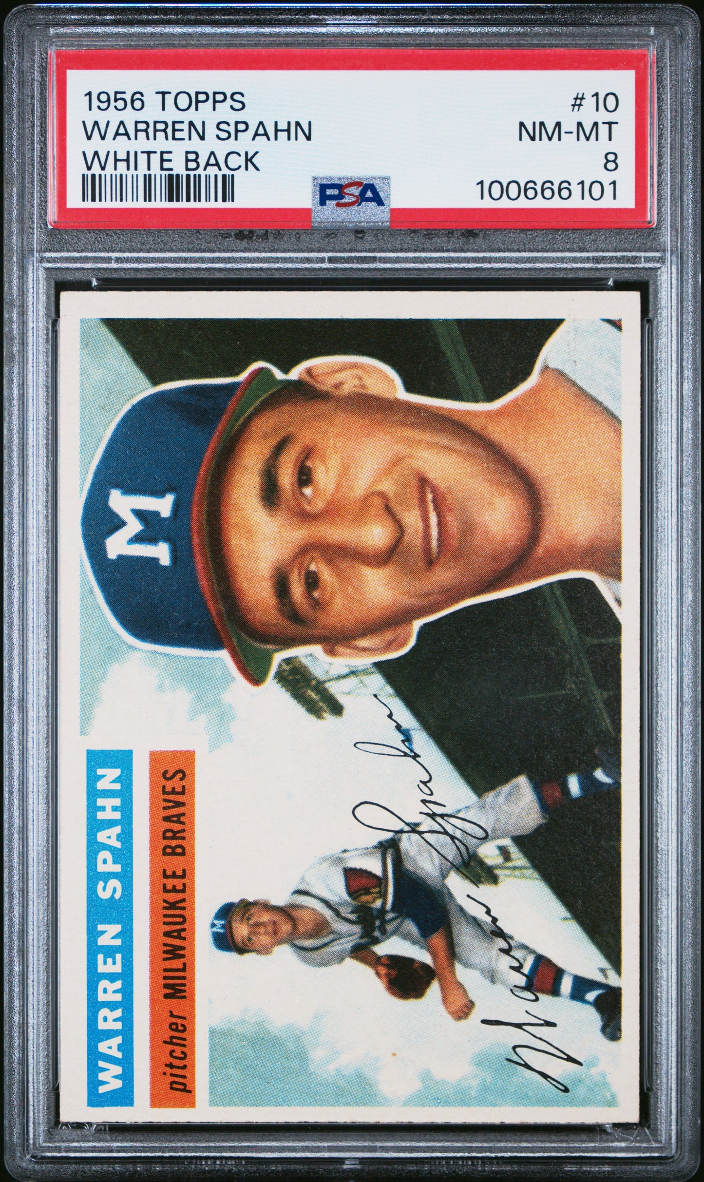 1956 Topps #10 Warren Spahn White Back PSA 8 NM-MT High Grade New Label