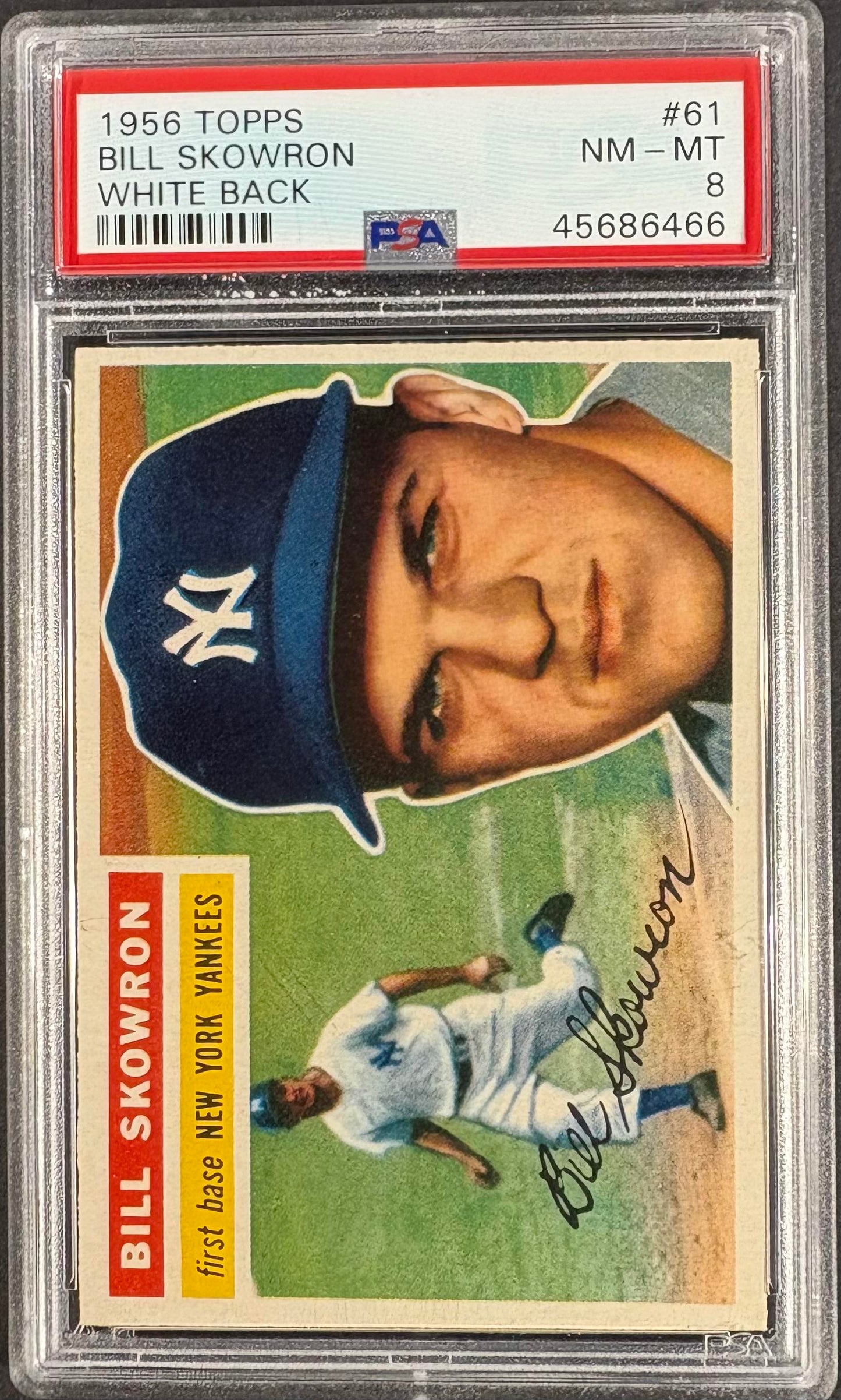 1956 Topps #61 Bill Skowron White Back PSA 8 NM-MT High Grade New Label