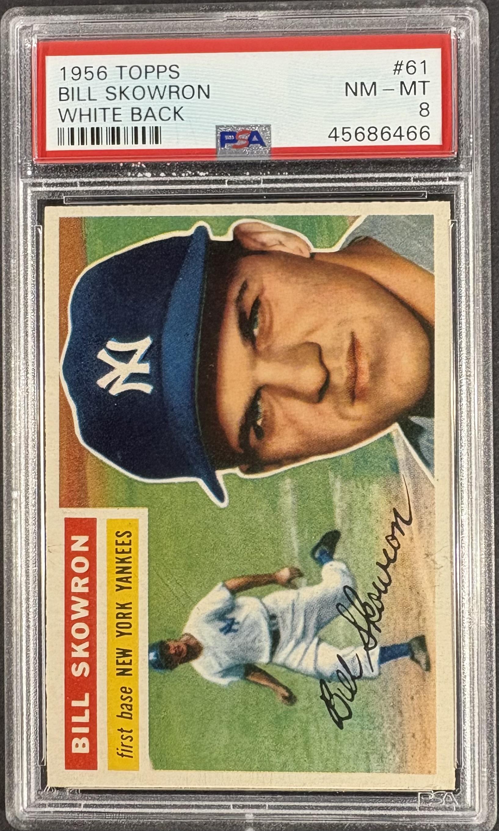 1956 Topps #61 Bill Skowron White Back PSA 8 NM-MT High Grade New Label
