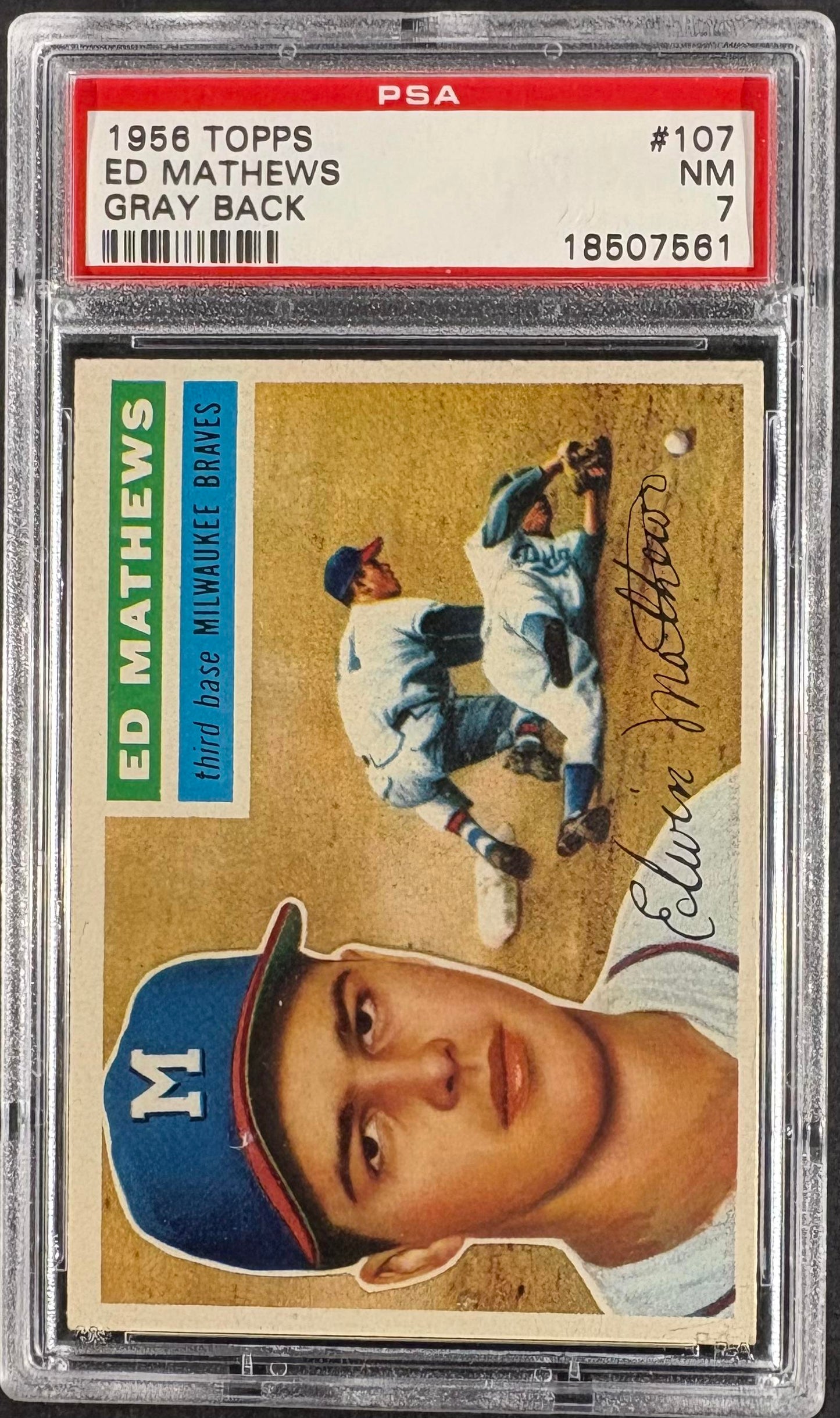 1956 Topps #107 Eddie Ed Mathews Gray Back PSA 7 NM Near Mint