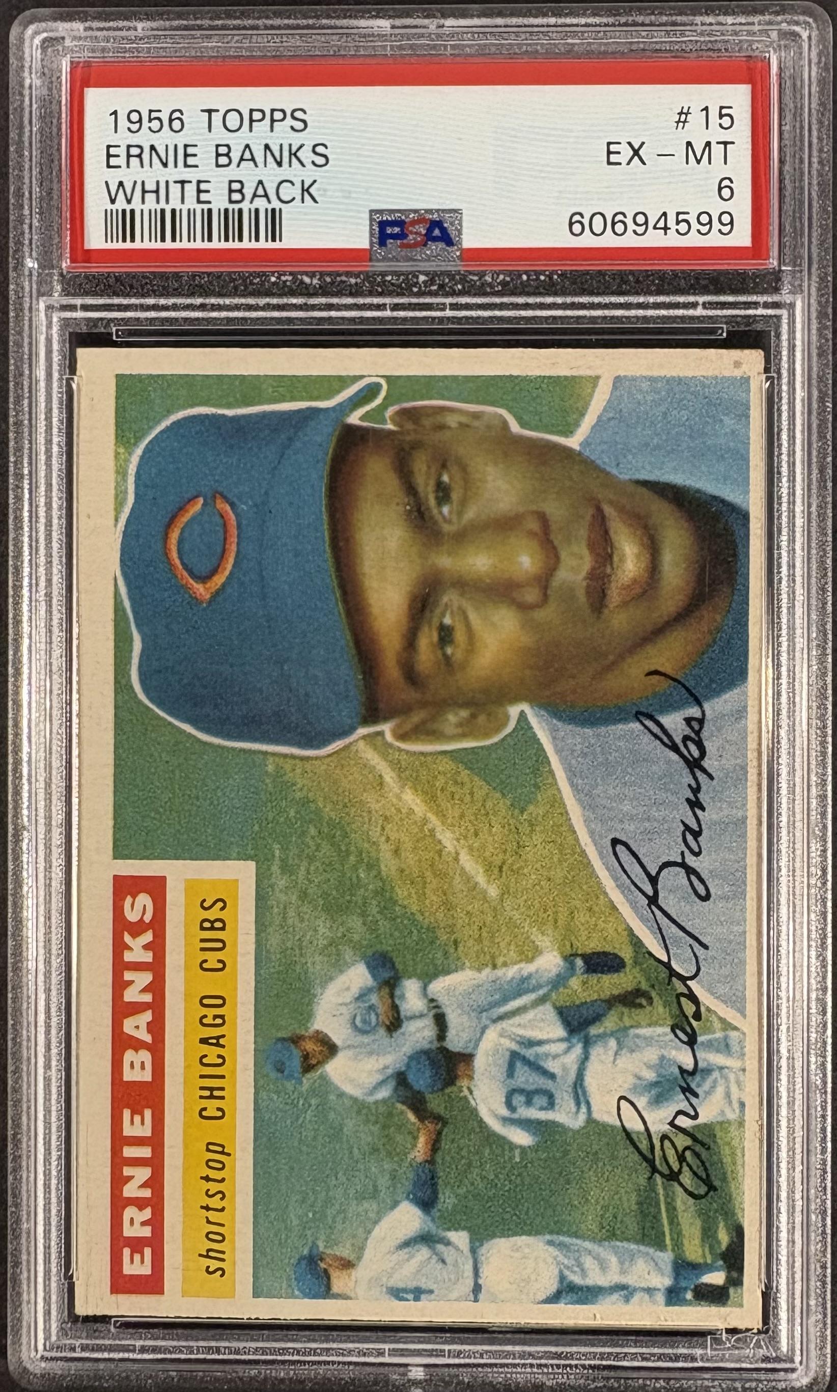 1956 Topps #15 Ernie Banks White Back PSA 6 EX-MT New Label